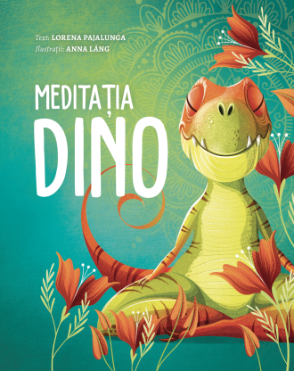 Meditația Dino – Lorena Pajalunga, Anna Lang