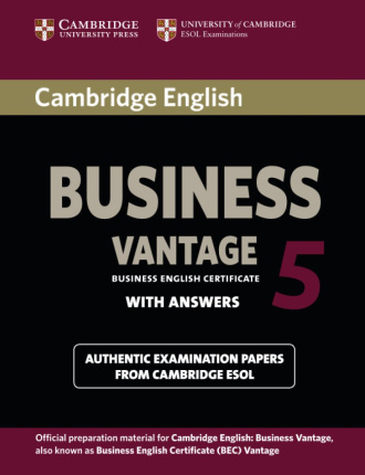 Cambridge English Business 5 Vantage. Student's Book with Answers