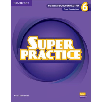 Super Minds Level 6. Super Practice Book (2nd Edition). Cambridge British English