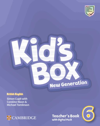 Kid's Box New Generation Level 6. Teacher's Book with Digital Pack. Cambridge British English