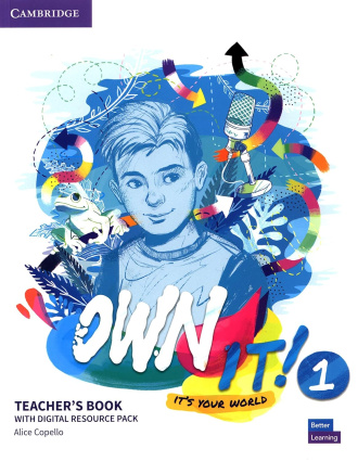 Own it! Level 1. Teacher's Book with Digital Resource Pack. Cambridge British English