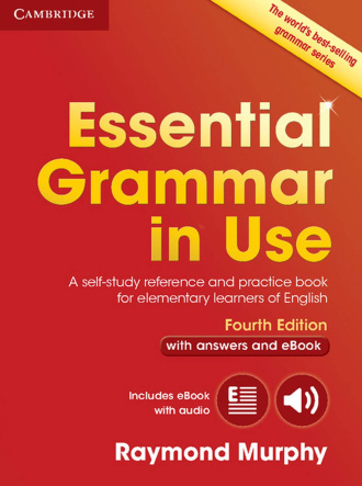 Essential Grammar in Use with Answers and Interactive eBook (4th Edition). Cambridge British English