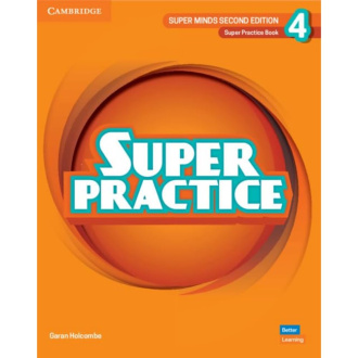 Super Minds Level 4. Super Practice Book (2nd Edition). Cambridge British English