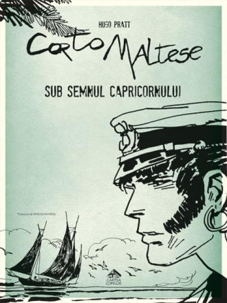 Corto Maltese 2. Sub semnul Capricornului – Hugo Pratt