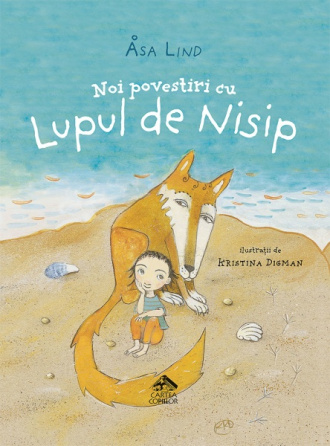 Noi povestiri cu Lupul de nisip – Åsa Lind, Kristina Digman