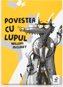 Povestea cu lupul – William McCleery, Dan Dulău