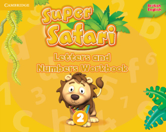 Super Safari Level 2. Letters and Numbers Workbook. Cambridge British English
