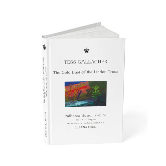 Pulberea de aur a teilor – Tess Gallagher