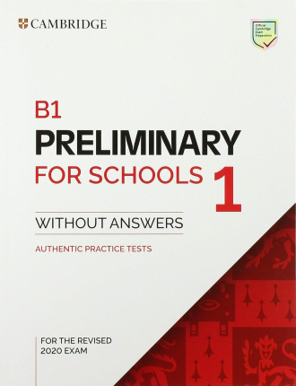 B1 Preliminary for Schools 1. Student's Book without Answers. Cambridge British English