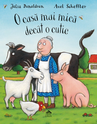 O casă mai mică decât o cutie – Julia Donaldson, Axel Scheffler