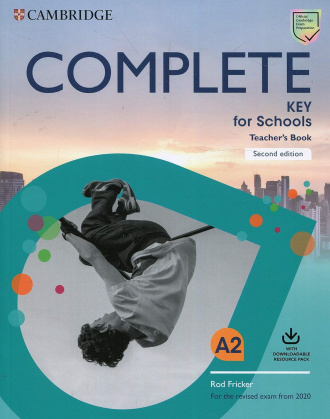 Complete Key for Schools. Teacher's Book with Downloadable Class Audio and Teacher's Photocopiable Worksheets (2nd Edition). Cambridge International English