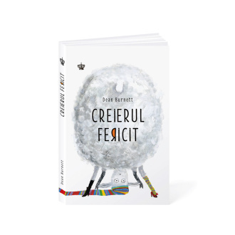 Creierul fericit – Dean Burnett