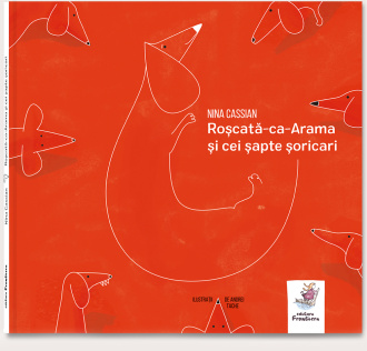 Roșcată-ca-Arama și cei șapte șoricari – Nina Cassian, Andrei Tache