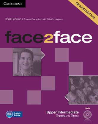 face2face Upper Intermediate. Teacher's Book with DVD (2nd Edition). Cambridge British English