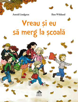 Vreau și eu să merg la școală – Astrid Lindgren, Ilon Wikland