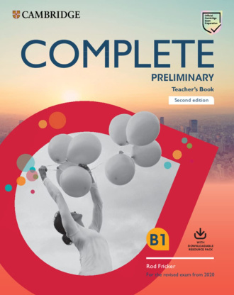 Complete Preliminary. Teacher's Book with Downloadable Resource Pack (2nd Edition). Cambridge International English