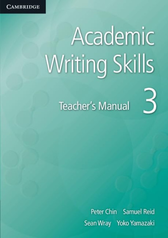 Academic Writing Skills 3. Teacher's Manual. Cambridge American English