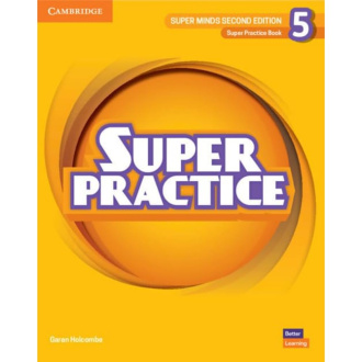 Super Minds Level 5. Super Practice Book (2nd Edition). Cambridge British English