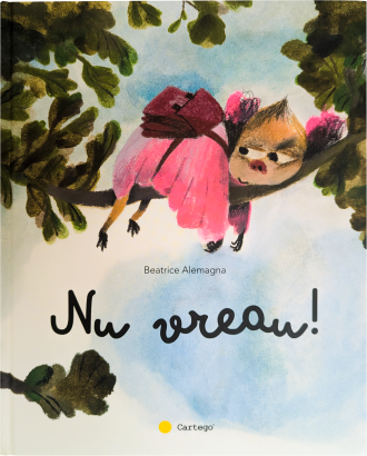 Nu vreau! – Beatrice Alemagna