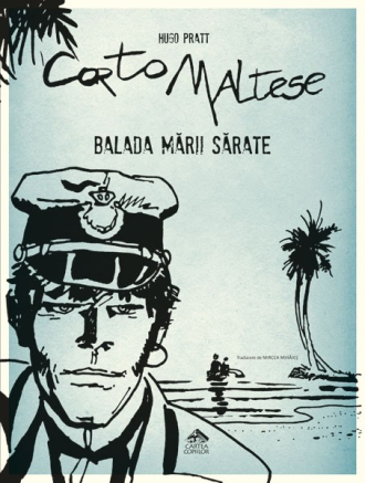 Corto Maltese 1. Balada mării sărate – Hugo Pratt