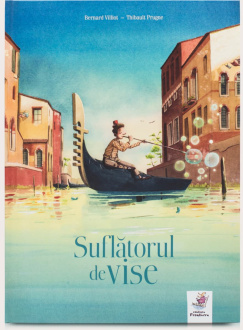 Suflatorul de vise – Bernard Villiot, Thibault Prugne