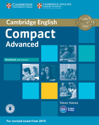 Compact Advanced. Workbook with Answers with Audio. Cambridge British English