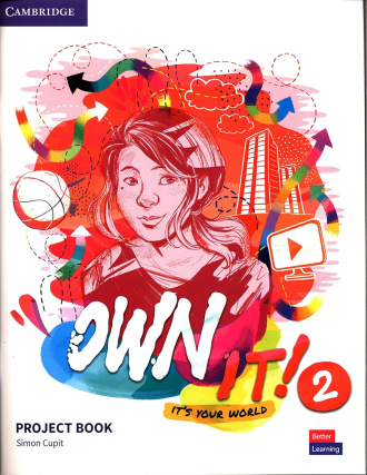 Own It! Level 2. Project Book. Cambridge British English