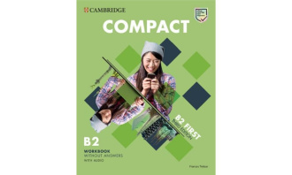 Compact First. Workbook without Answers with Audio (3rd Edition). Cambridge International English