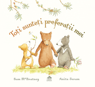 Toți sunteți preferații mei – Sam McBratney, Anita Jeram