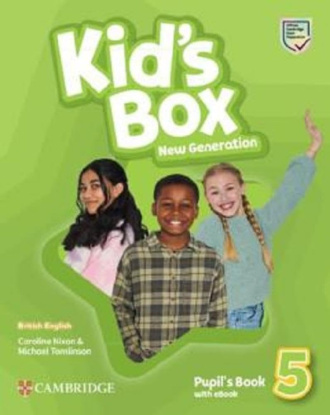 Kid's Box New Generation Level 5. Pupil's Book with eBook. Cambridge British English