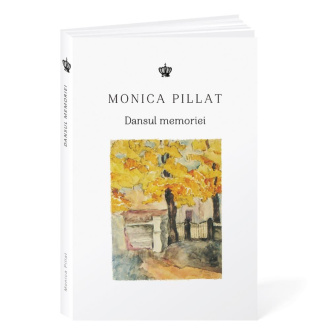 Dansul memoriei – Monica Pillat