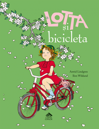 Lotta și bicicleta – Astrid Lindgren, Ilon Wikland