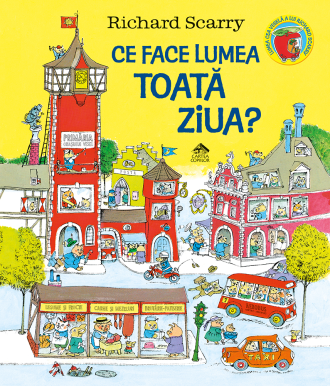 Ce face lumea toată ziua? – Richard Scarry