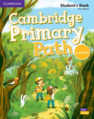 Cambridge Primary Path Foundation Level. Student's Book with Creative Journal. Cambridge International English