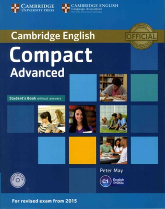 Compact Advanced. Student's Book without Answers with CD-ROM. Cambridge British English