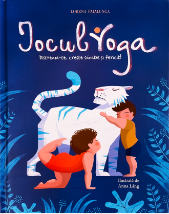 Jocul Yoga – Lorena Pajalunga, Anna Lang