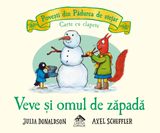 Veve și omul de zăpadă – Julia Donaldson, Axel Scheffler