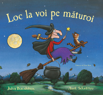 Loc la voi pe măturoi – Julia Donaldson, Axel Scheffler