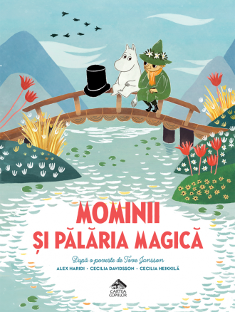 Mominii și pălăria magică – Alex Haridi, Cecilia Davidsson, Cecilia Heikkilä