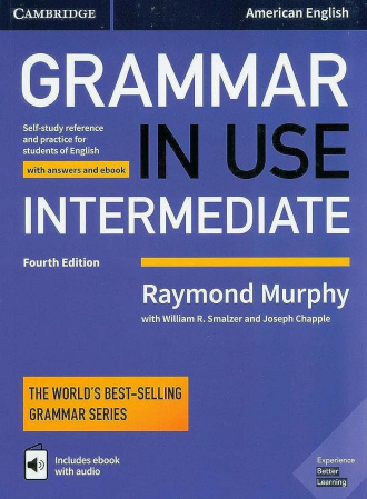 Grammar in Use Intermediate. Student's Book with Answers and Interactive eBook (4th Edition). Cambridge American English