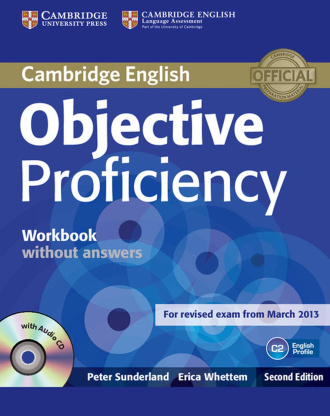 Objective Proficiency. Workbook without Answers with Audio CD (2nd Edition). Cambridge British English