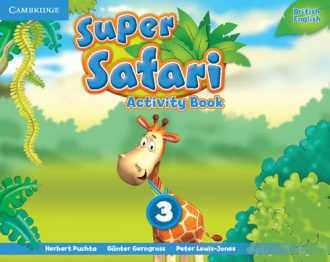 Super Safari Level 3. Activity Book. Cambridge British English