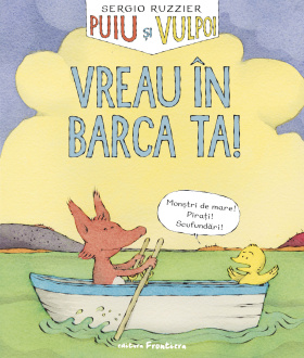 Puiu și Vulpoi. Vreau în barca ta! – Sergio Ruzzier