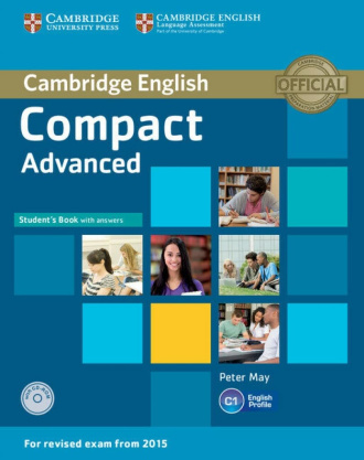 Compact Advanced. Student's Book with Answers with CD-ROM. Cambridge British English