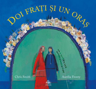 Doi frați și un oraș – Chris Smith, Aurélia Fronty