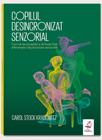 Copilul desincronizat senzorial – C. S. Kranowitz